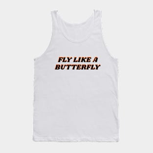 FLY LIKE A BUTTERFLY - MONARCH Tank Top